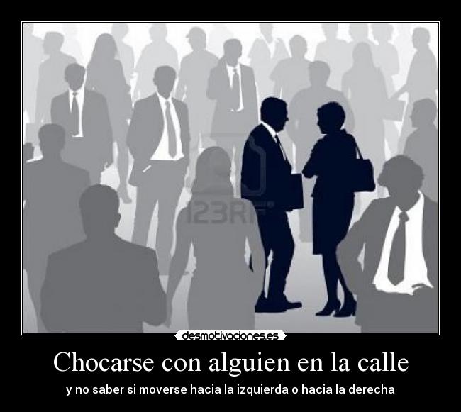 Chocarse con alguien en la calle -