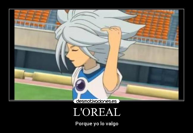 LOREAL - Porque yo lo valgo