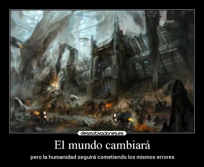 El mundo cambiará -