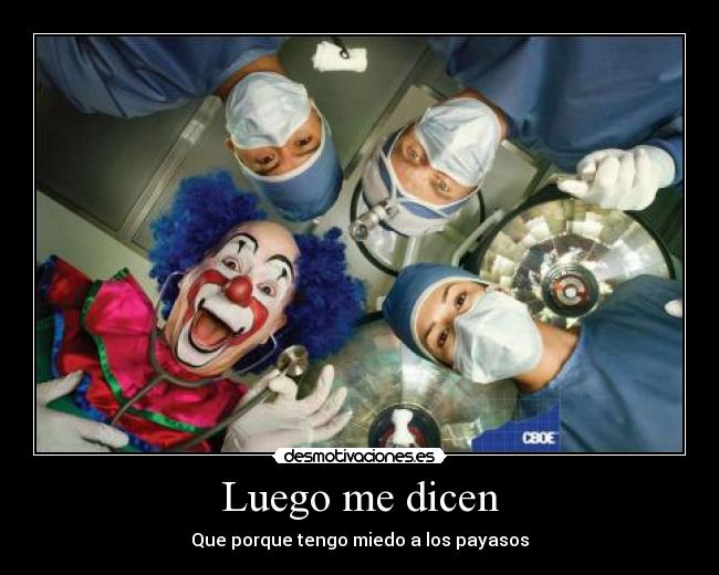 carteles luego dicen desmotivaciones