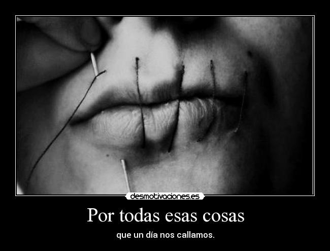 Por todas esas cosas -