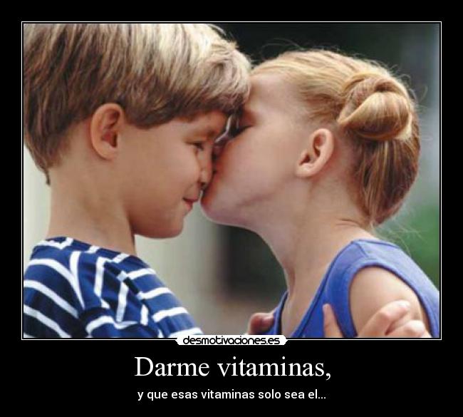 Darme vitaminas, -