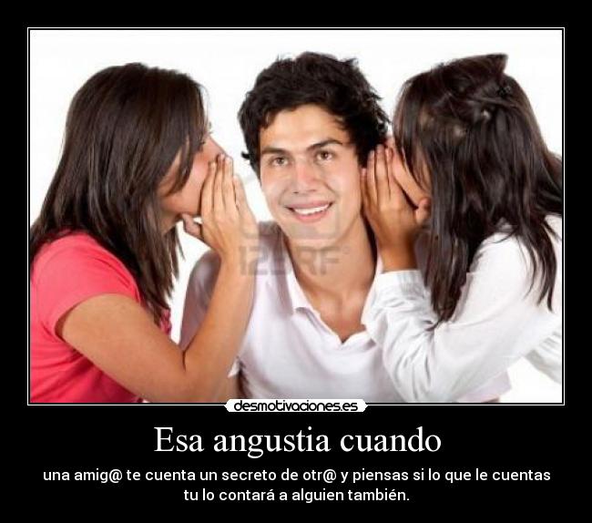 Esa angustia cuando - 