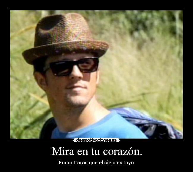 Mira en tu corazón. - 