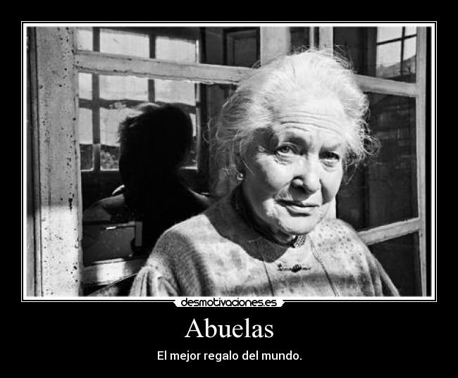 Abuelas - El mejor regalo del mundo.
