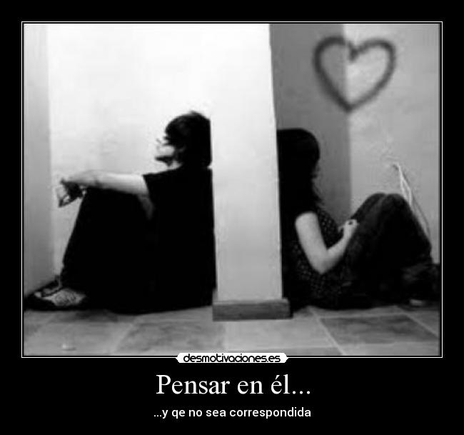 Pensar en él... -