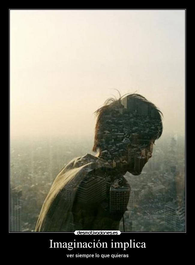 Imaginación implica - 