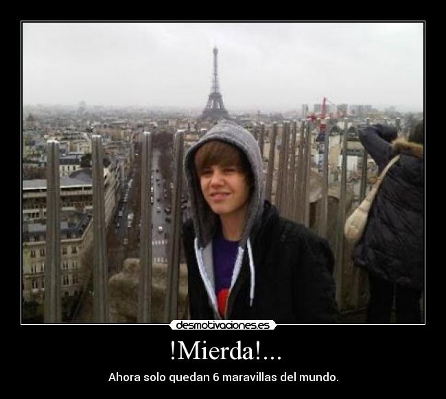 !Mierda!... - Ahora solo quedan 6 maravillas del mundo.