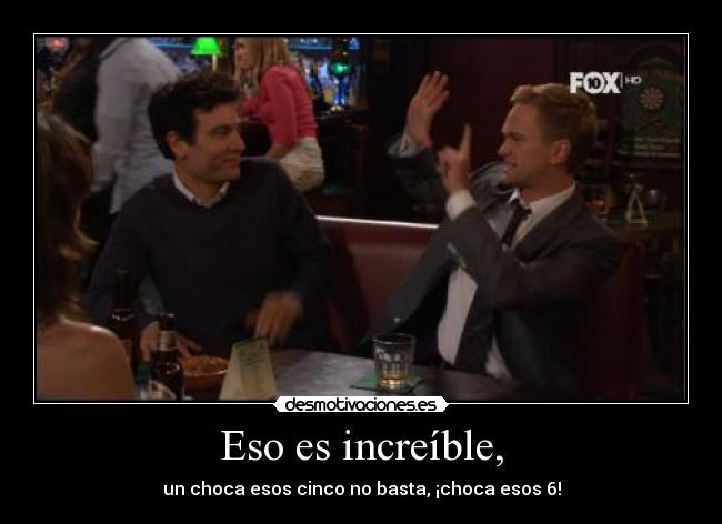 carteles barney stinson chocala desmotivaciones