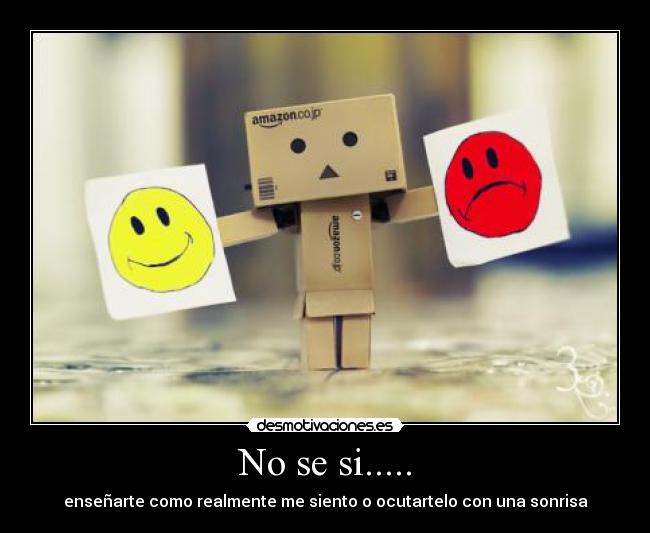No se si..... -