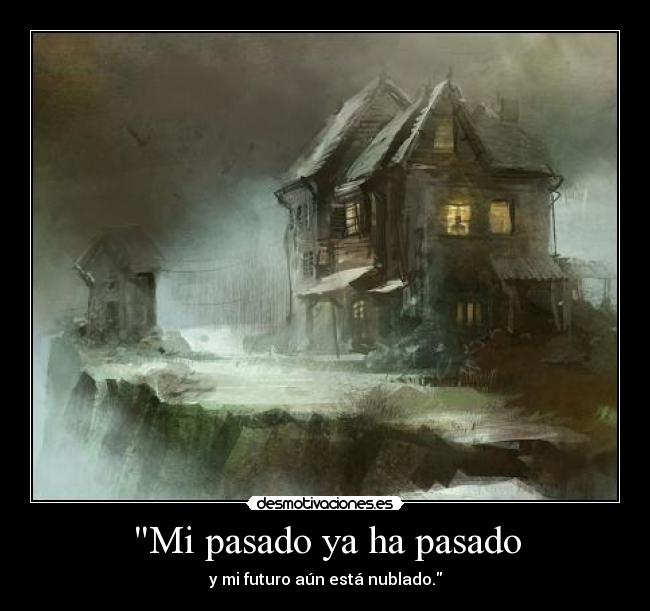 Mi pasado ya ha pasado -