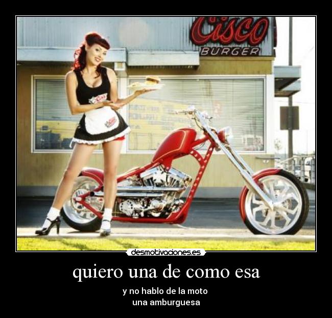 quiero una de como esa -