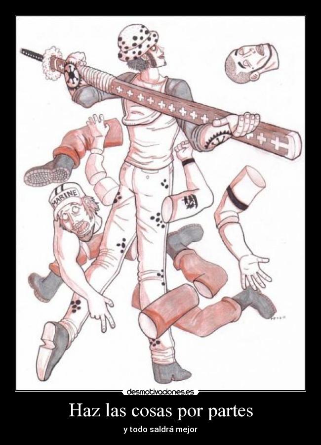 Haz las cosas por partes -
