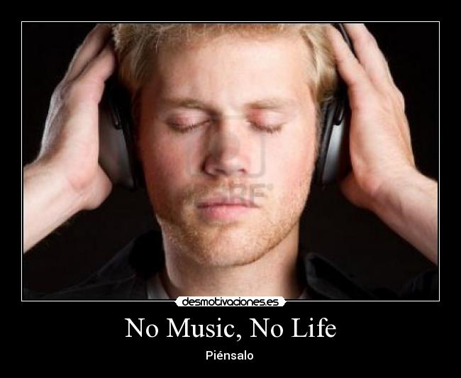 No Music, No Life -