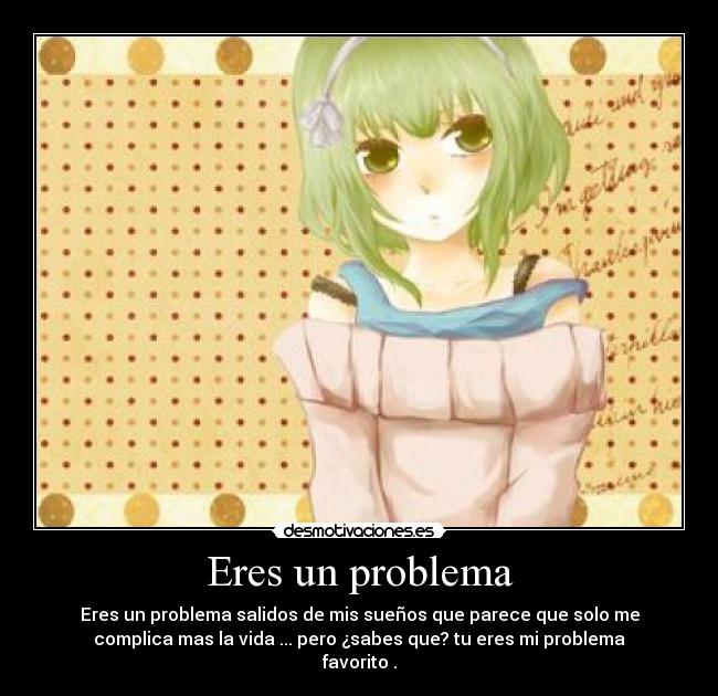 carteles eres problema desmotivaciones