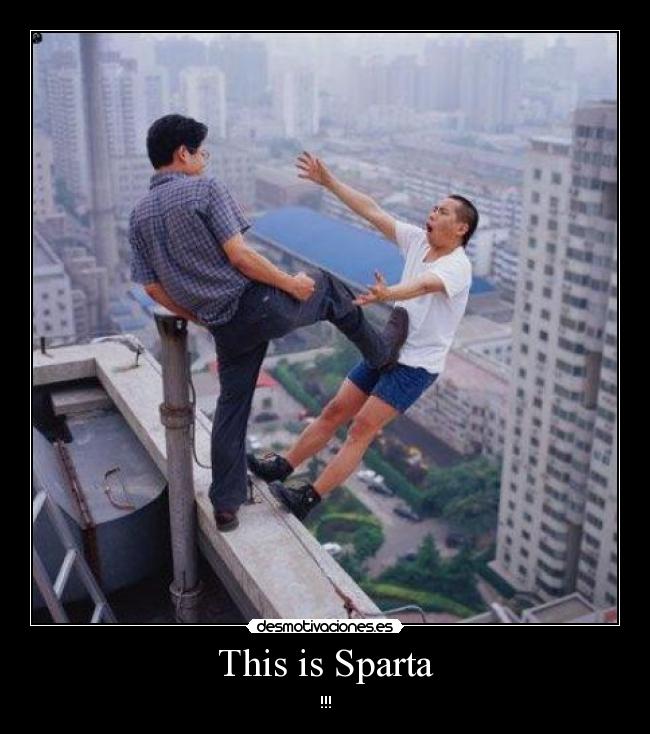 This is Sparta - !!!