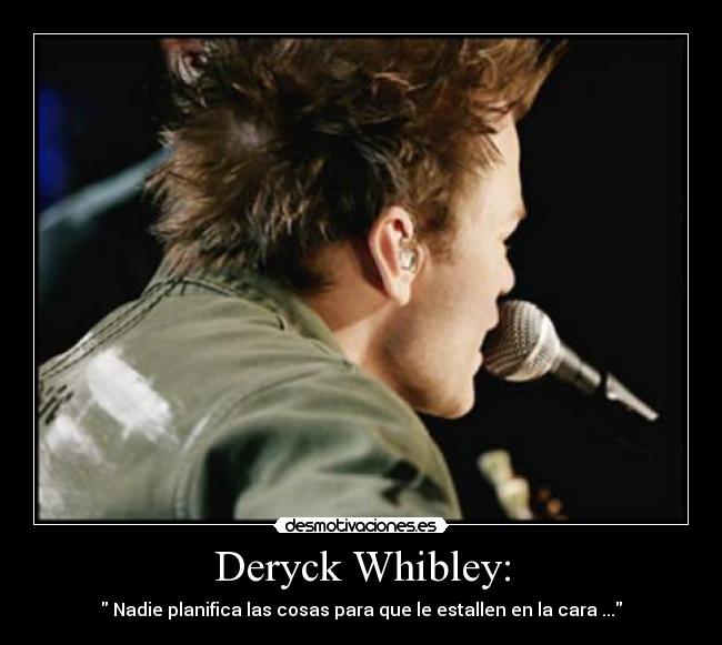Deryck Whibley: - 