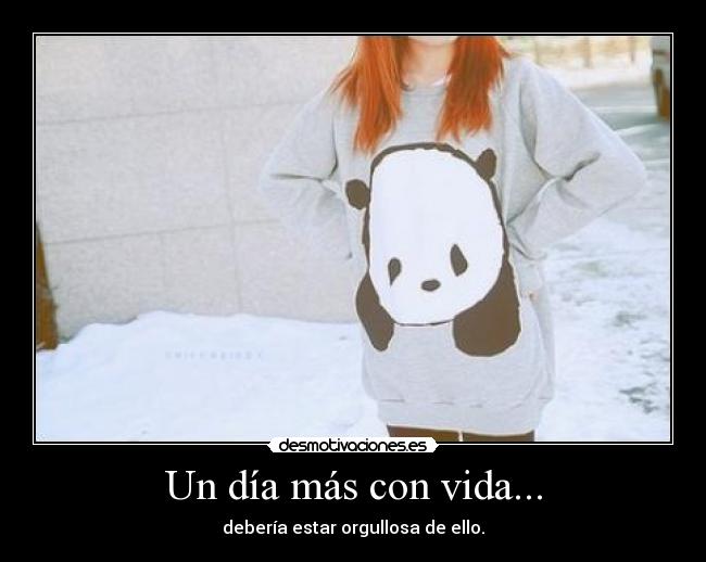 Un día más con vida... -