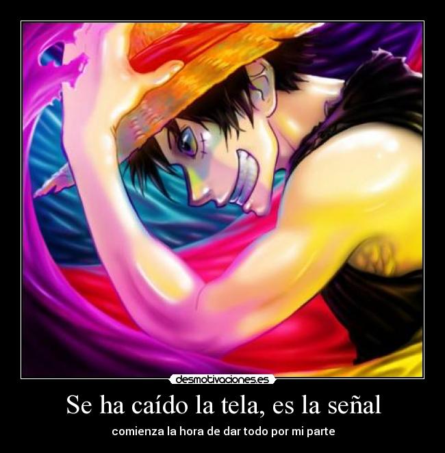 Se ha caído la tela, es la señal - comienza la hora de dar todo por mi parte