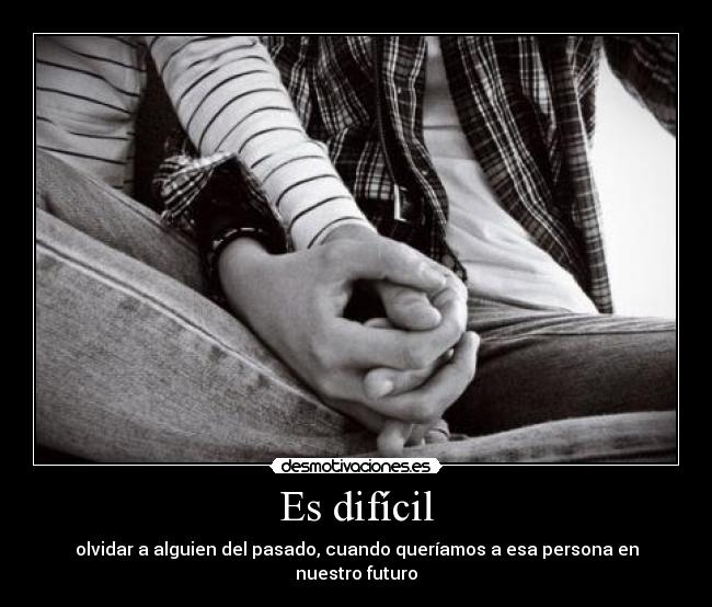 Es difícil - 