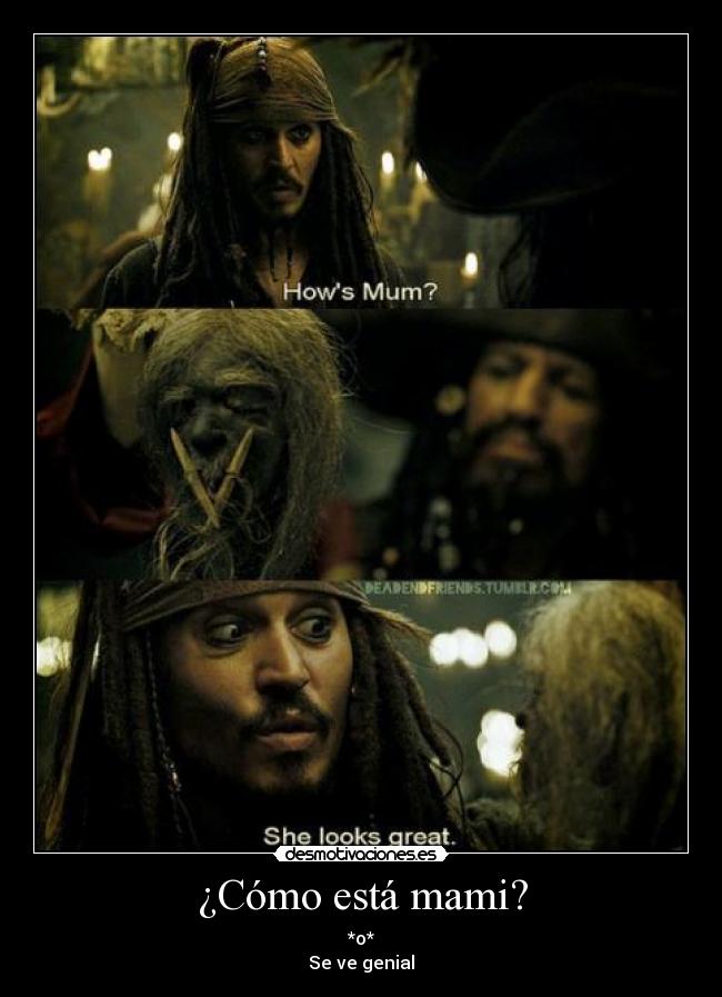 ¿Cómo está mami? -