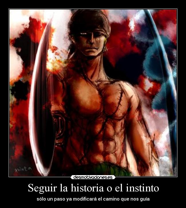 carteles historia one piece clanvirus zoro seguir historia instinto paso modificar camino nos guia solo desmotivaciones