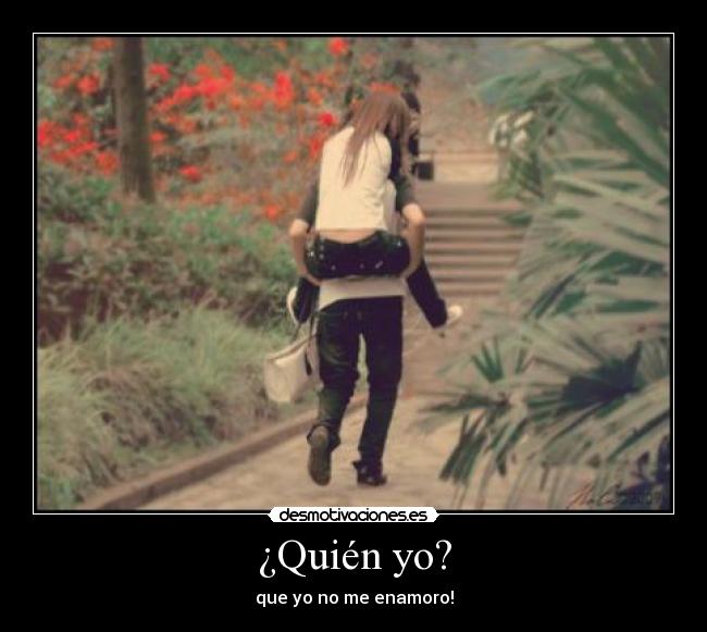 ¿Quién yo? -