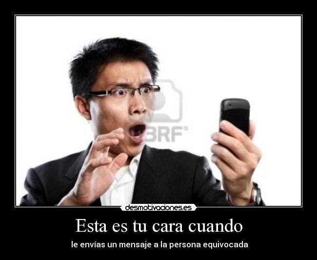 Esta es tu cara cuando - 