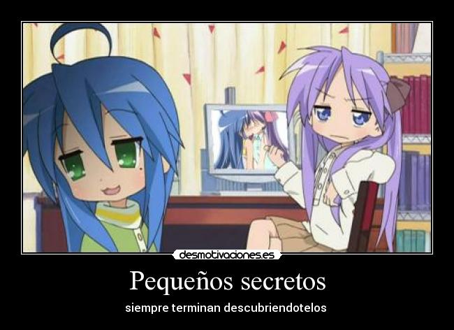 Pequeños secretos - siempre terminan descubriendotelos