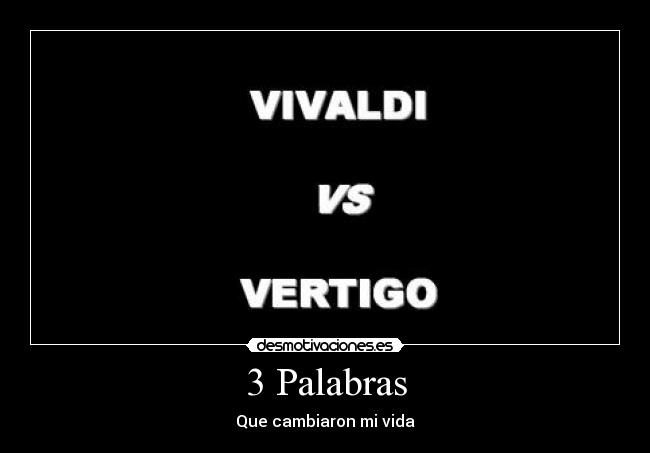 3 Palabras - Que cambiaron mi vida