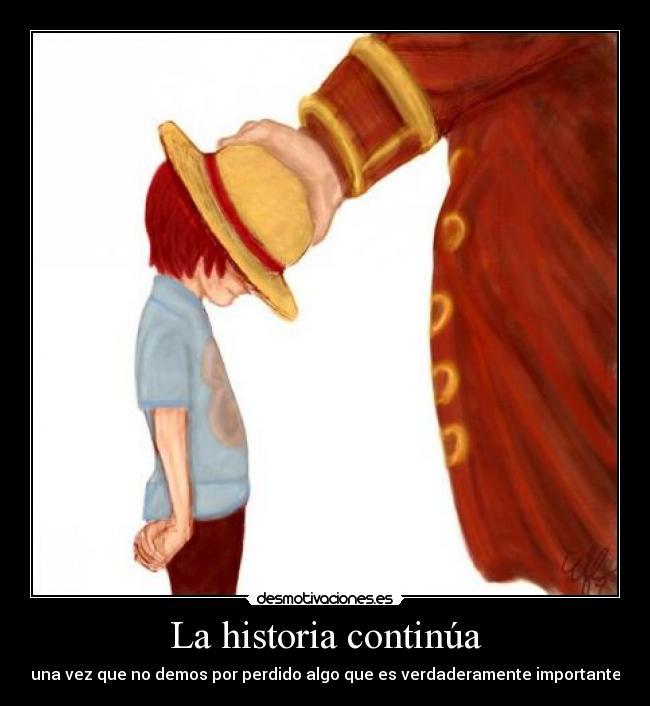 La historia continúa - una vez que no demos por perdido algo que es verdaderamente importante