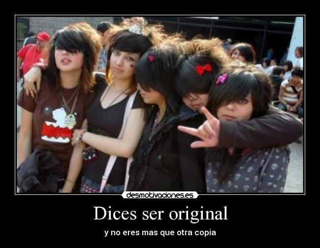 Dices ser original - 