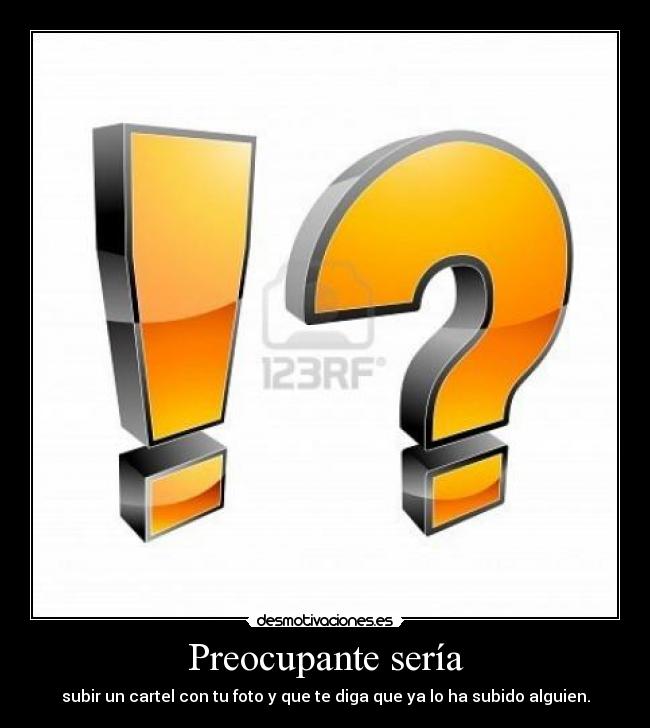 Preocupante sería - 