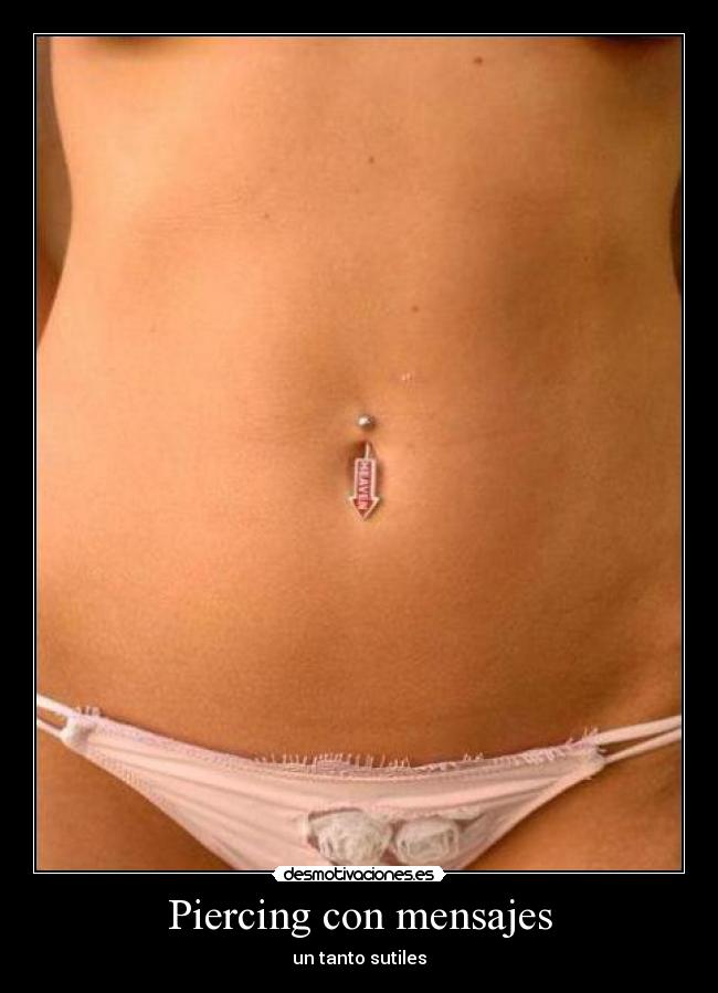 Piercing con mensajes - un tanto sutiles