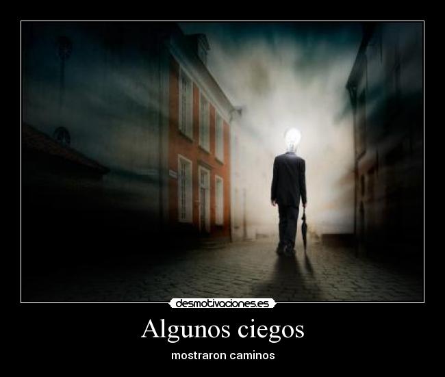 Algunos ciegos - mostraron caminos