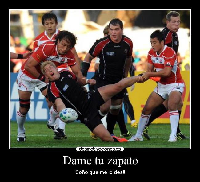 Dame tu zapato - Coño que me lo des!!