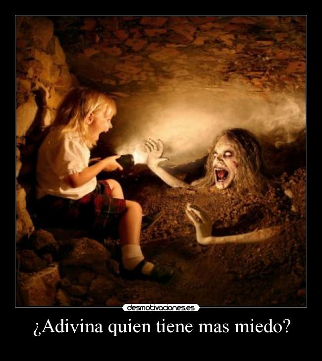 ¿Adivina quien tiene mas miedo? - 