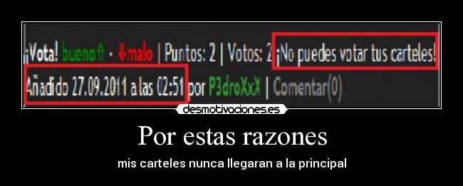 Por estas razones - mis carteles nunca llegaran a la principal