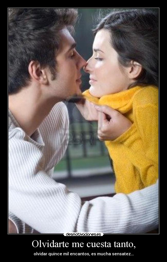 Olvidarte me cuesta tanto, - 