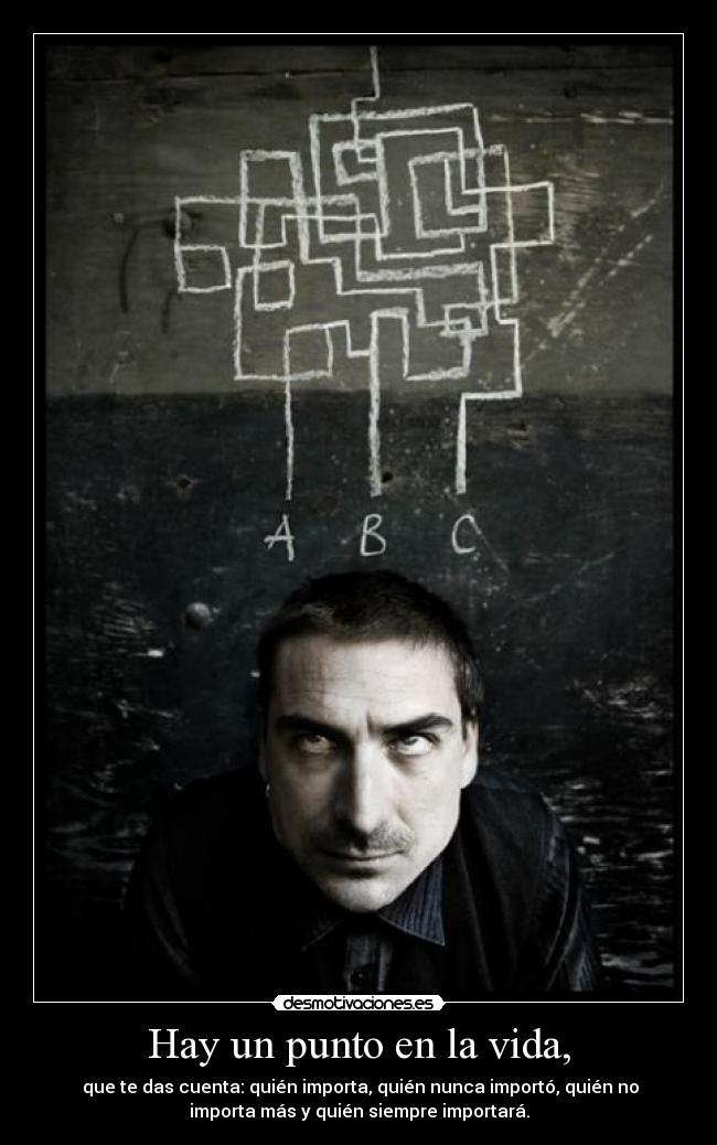 Hay un punto en la vida, -