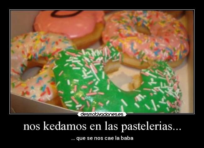 nos kedamos en las pastelerias... - 