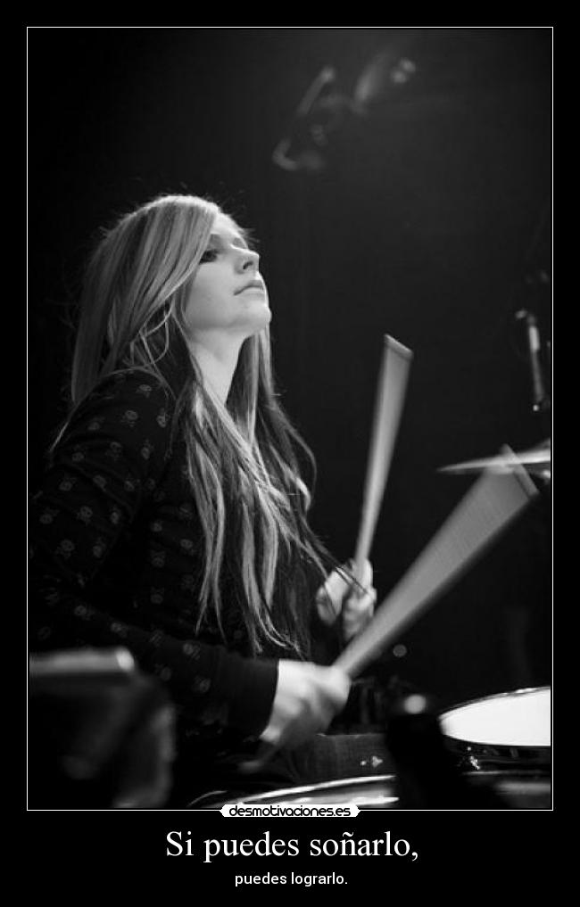 Si puedes soñarlo, - puedes lograrlo.