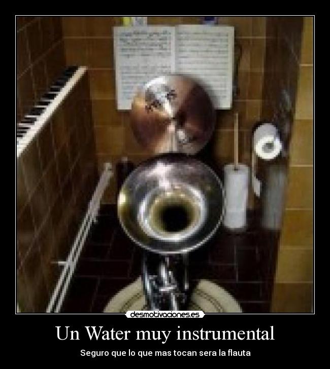 Un Water muy instrumental - Seguro que lo que mas tocan sera la flauta