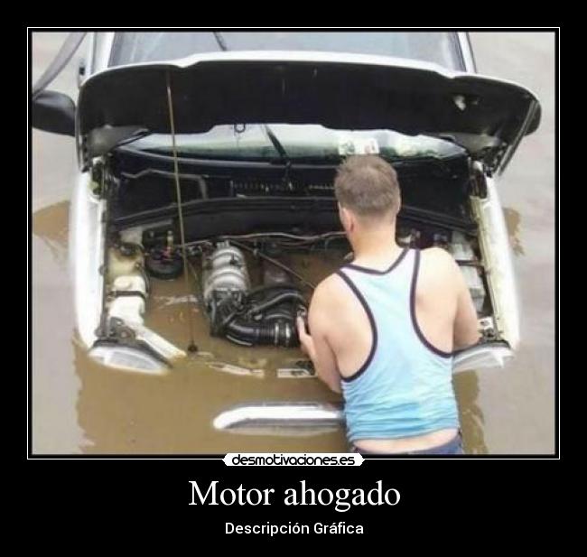 Motor ahogado -