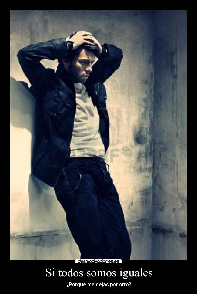 Si todos somos iguales -
