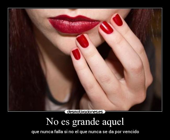 No es grande aquel -