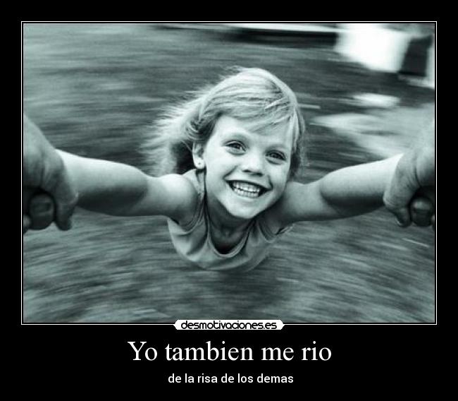 Yo tambien me rio -
