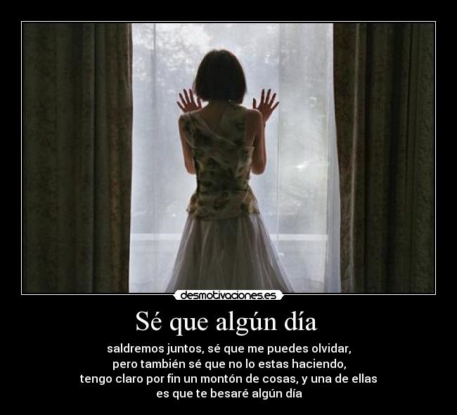Sé que algún día -