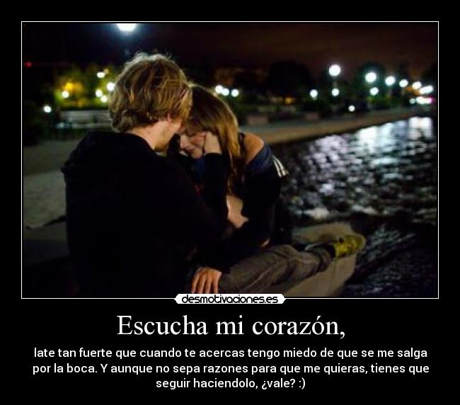 Escucha mi corazón, -