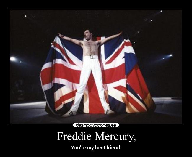Freddie Mercury, -